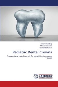 bokomslag Pediatric Dental Crowns