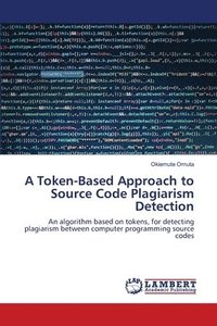 bokomslag A Token-Based Approach to Source Code Plagiarism Detection