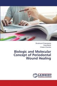 bokomslag Biologic and Molecular Concept of Periodontal Wound Healing