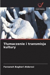 bokomslag Tlumaczenie i transmisja kultury