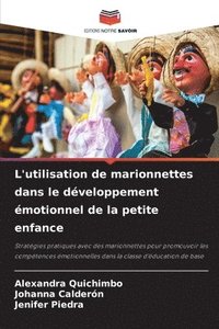 bokomslag L'utilisation de marionnettes dans le développement émotionnel de la petite enfance