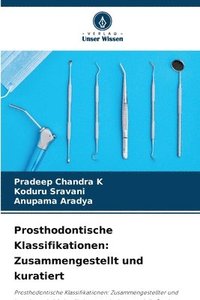 bokomslag Prosthodontische Klassifikationen: Zusammengestellt und kuratiert