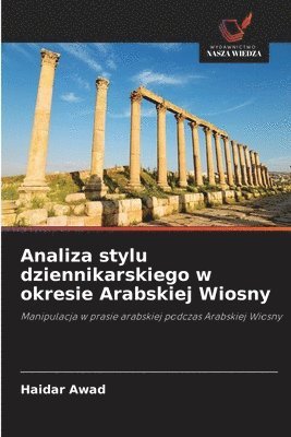 bokomslag Analiza stylu dziennikarskiego w okresie Arabskiej Wiosny