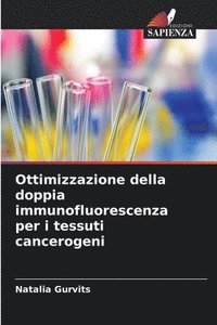 bokomslag Ottimizzazione della doppia immunofluorescenza per i tessuti cancerogeni