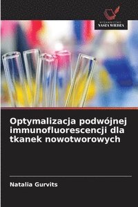 bokomslag Optymalizacja podwójnej immunofluorescencji dla tkanek nowotworowych