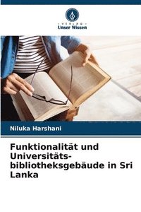 bokomslag Funktionalität und Universitäts-bibliotheksgebäude in Sri Lanka