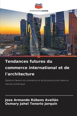 bokomslag Tendances futures du commerce international et de l'architecture