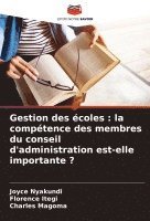 bokomslag Gestion des écoles: la compétence des membres du conseil d'administration est-elle importante ?
