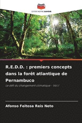 bokomslag R.E.D.D.: premiers concepts dans la forêt atlantique de Pernambuco