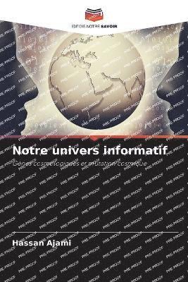 Notre univers informatif