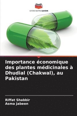 Riffat Shabbir, Asma Jabeen - Importance économique des plantes médicinales à Dhudial (Chakwal), au Pakistan, Häftad