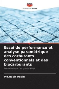 bokomslag Essai de performance et analyse paramétrique des carburants conventionnels et des biocarburants