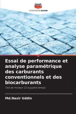 Essai de performance et analyse paramétrique des carburants conventionnels et des biocarburants