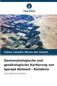 bokomslag Geomorphologische und geoökologische Kartierung von Igarapé Belmont - Rondônia