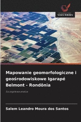 Salem Leandro Moura Dos Santos, Salem Leandro Moura dos Santos - Mapowanie geomorfologiczne i geośrodowiskowe Igarapé Belmont - Rondônia, Häftad