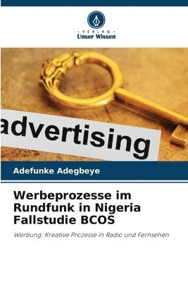 bokomslag Werbeprozesse im Rundfunk in Nigeria Fallstudie BCOS