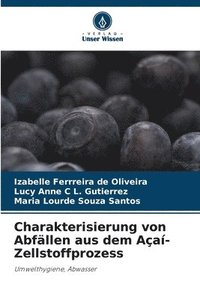 bokomslag Charakterisierung von Abfällen aus dem Açaí-Zellstoffprozess