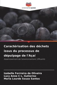 bokomslag Caractérisation des déchets issus du processus de dépulpage de l'Açaí