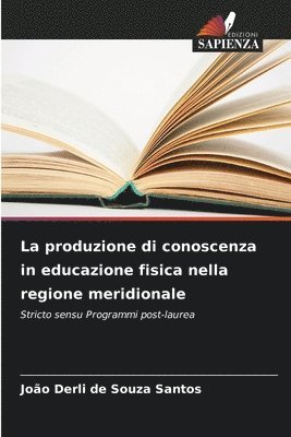 bokomslag La produzione di conoscenza in educazione fisica nella regione meridionale