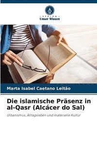 bokomslag Die islamische Präsenz in al-Qasr (Alcácer do Sal)