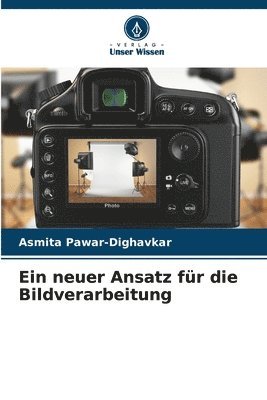 bokomslag Ein neuer Ansatz für die Bildverarbeitung