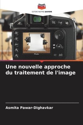bokomslag Une nouvelle approche du traitement de l'image