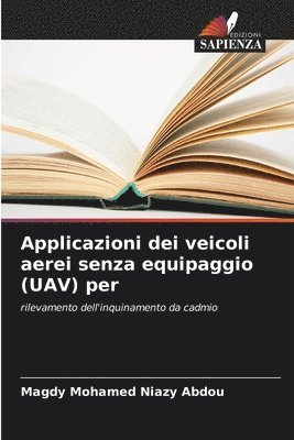Applicazioni dei veicoli aerei senza equipaggio (UAV) per