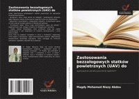 bokomslag Zastosowania bezza¿ogowych statków powietrznych (UAV) do