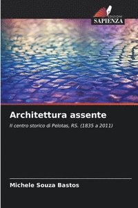 bokomslag Architettura assente