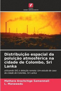 bokomslag Distribuição espacial da poluição atmosférica na cidade de Colombo, Sri Lanka