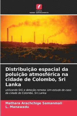 bokomslag Distribuição espacial da poluição atmosférica na cidade de Colombo, Sri Lanka