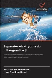 bokomslag Separator elektryczny do mikrograwitacji