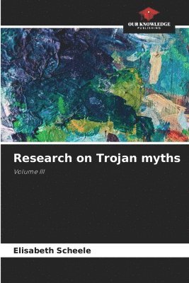 Research on Trojan myths