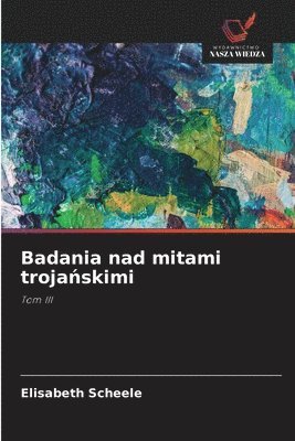 Badania nad mitami trojańskimi