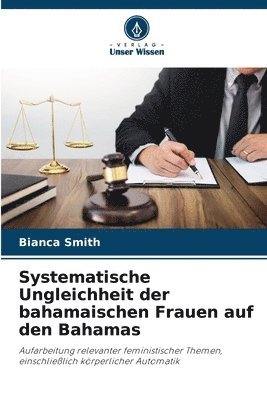 bokomslag Systematische Ungleichheit der bahamaischen Frauen auf den Bahamas
