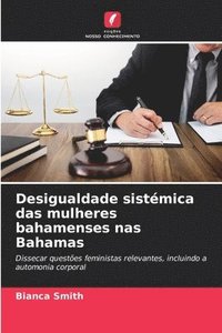 bokomslag Desigualdade sistémica das mulheres bahamenses nas Bahamas