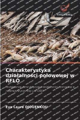 Charakterystyka dzialalności polowowej w RFLO