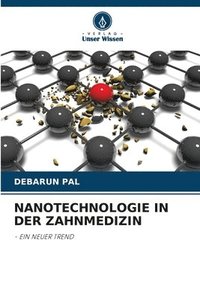 bokomslag NANOTECHNOLOGIE IN DER ZAHNMEDIZIN