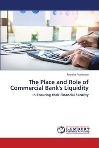 bokomslag The Place and Role of Commercial Bank's Liquidity