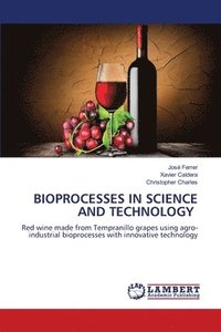 bokomslag Bioprocesses in Science and Technology