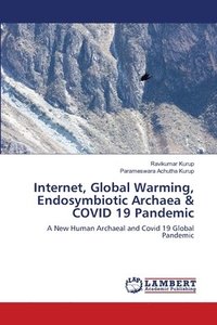 bokomslag Internet, Global Warming, Endosymbiotic Archaea & COVID 19 Pandemic