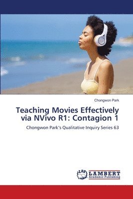 Teaching Movies Effectively via NVivo R1: Contagion 1 1