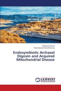 bokomslag Endosymbiotic Archaeal Digoxin and Acquired Mitochondrial Disease
