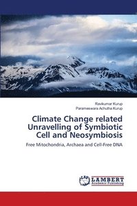 bokomslag Climate Change related Unravelling of Symbiotic Cell and Neosymbiosis