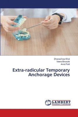 Extra-radicular Temporary Anchorage Devices 1