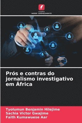 Prós e contras do jornalismo investigativo em África