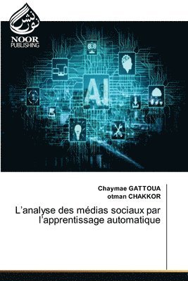 bokomslag L'analyse des mdias sociaux par l'apprentissage automatique