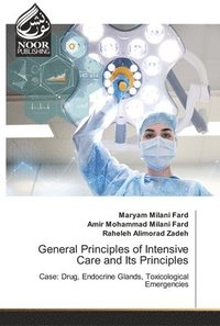 bokomslag General Principles of Intensive Care and Its Principles