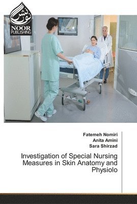 Investigation of Special Nursing Measures in Skin Anatomy and Physiolo 1