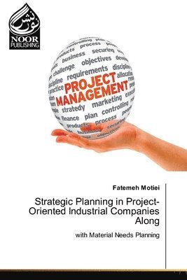 bokomslag Strategic Planning in Project-Oriented Industrial Companies Along